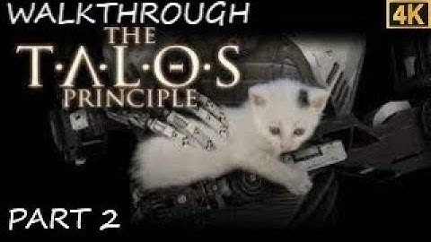 TALOS PRINCIPLE  4K PART 2 WALKTHROUGH ALL STARS + ALL SYGIL