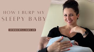 How I Burp My Sleepingdrowsy Baby