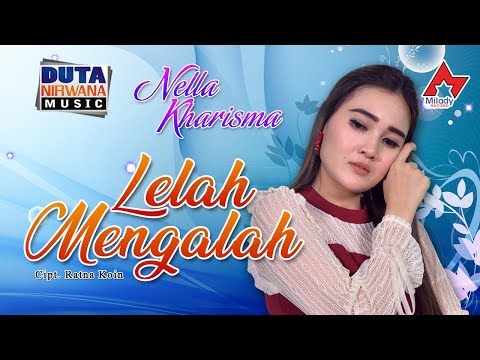 Nella Kharisma - Lelah Mengalah Mp3