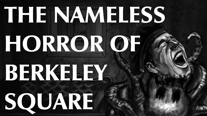 The Nameless Horror of Berkeley Square - DayDayNews