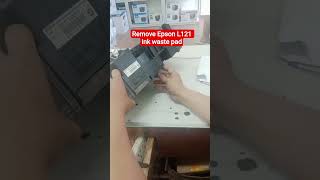 Removing Epson L121 waste InkPad #trending #epsonl121inkpad #viralvideo Removing Epson L121 waste InkPad #trending #epsonl121inkpad #viralvideo