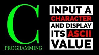 Program To Input A Character And To Display Its Ascii Value Resimi