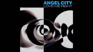 Video thumbnail of "Angel City - Love Me Right [original 1999 radio edit]"