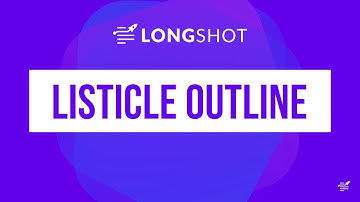 LongShot AI Listicle Outline Generator