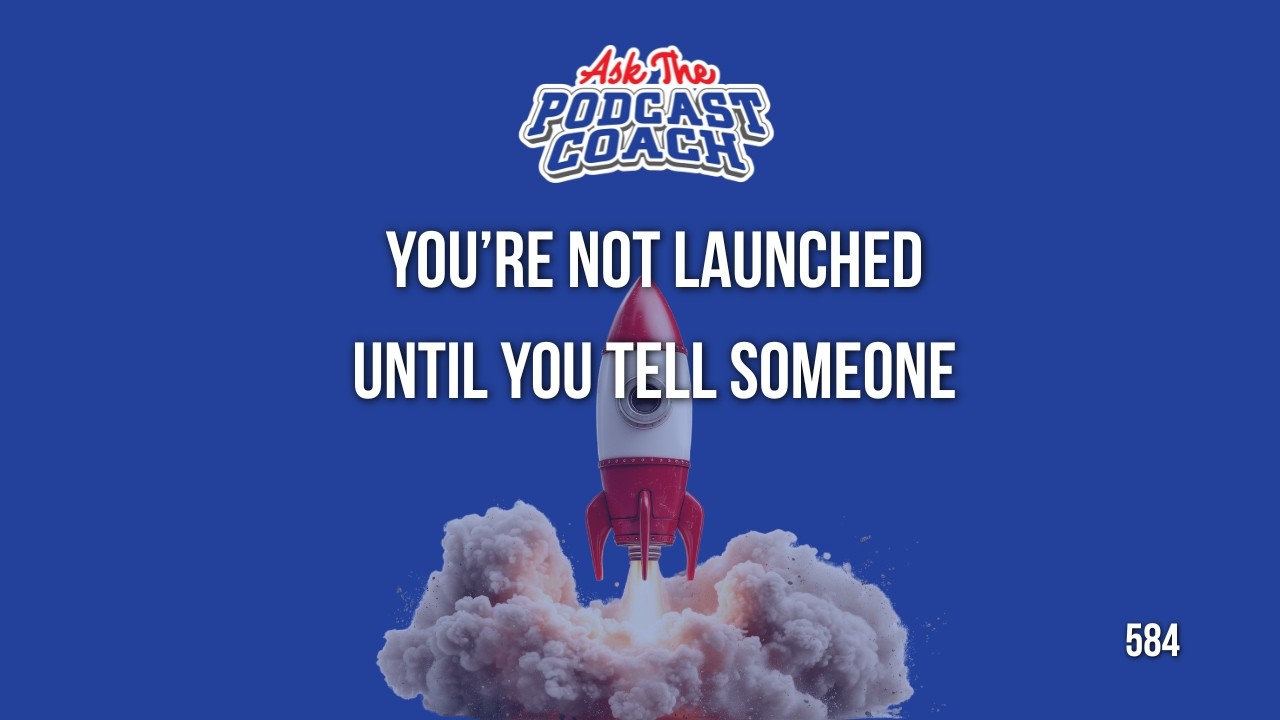 Ask the Podcast Coach