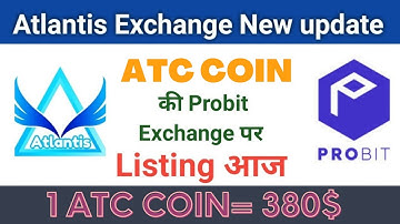 Atlantis Exchange New update | ATC COIN ki Probit Exchange pr listing |  Make money Online