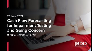 Cash flow forecasting for impairment testing and going concern