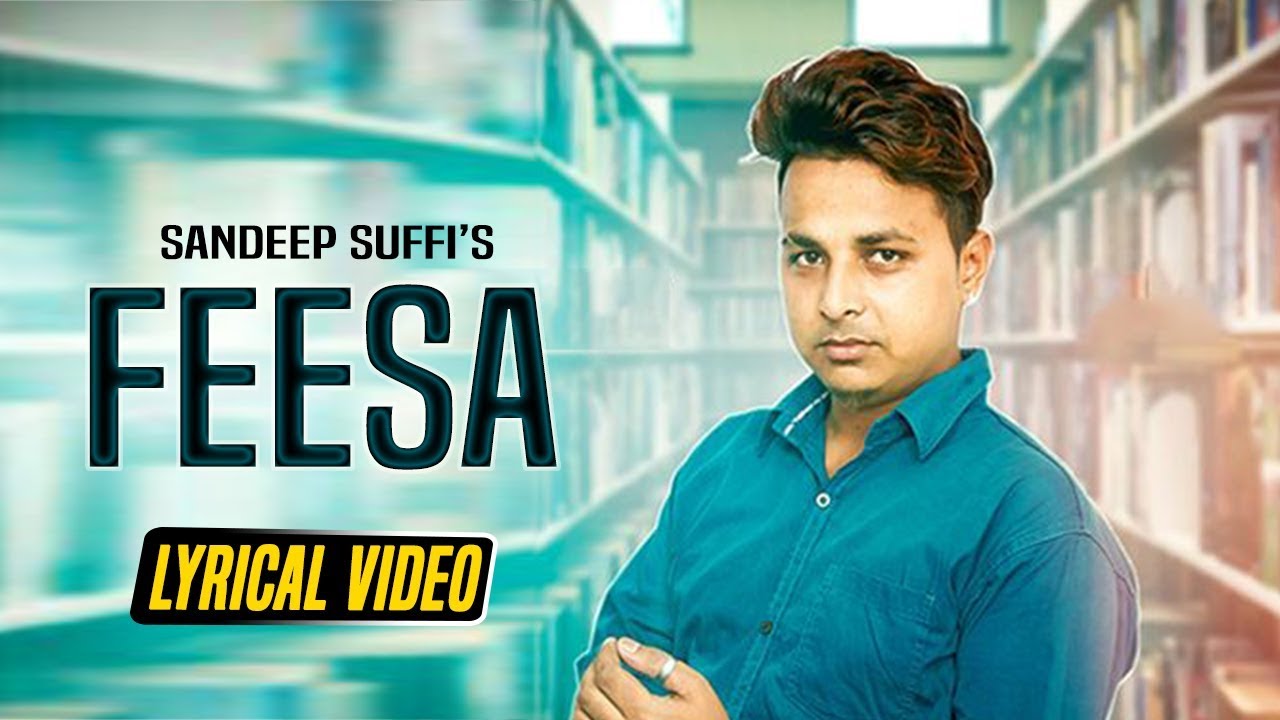 FEESA- Lyrical Video || Sandeep Suffi || Riyaz Rohit || Satrang Entertainers || Latest song