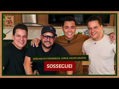 Café com João Neto e Frederico - Sosseguei (Jorge, Felipe Araújo)