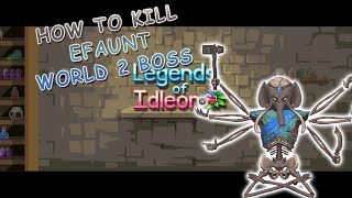 Legends of idleon How to Kill Efaunt | World 2 Boss Guide