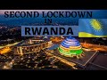 SECOND LOCKDOWN IN RWANDA