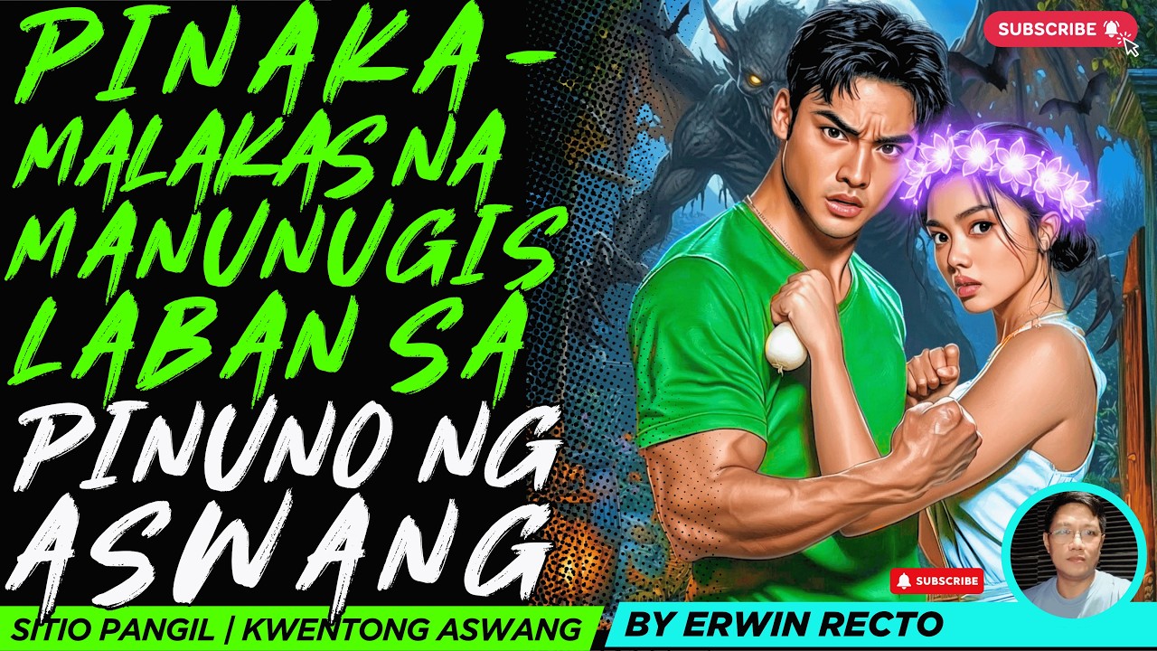 PINAKAMALAKAS NA MANUNUGIS LABAN SA PINUNO NG ASWANG | KWENTONG ASWANG | True Story