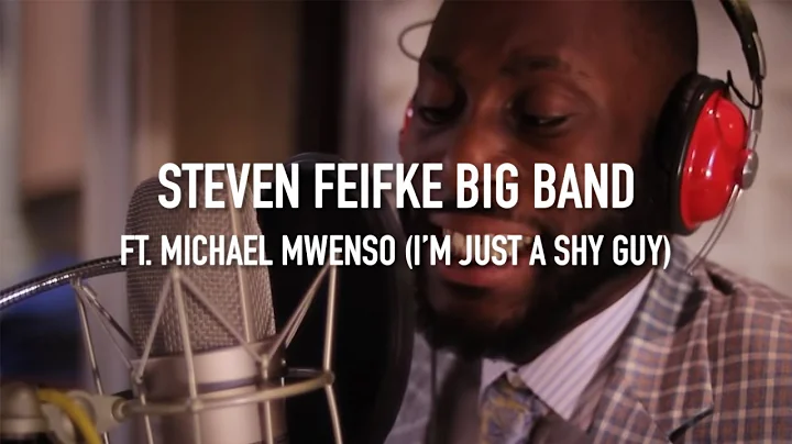 The Steven Feifke Big Band feat. Michael Mwenso - ...