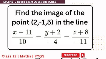 Find the image of the point (2,-1,5) in the line (x-11)/10=(y+2)/-4=(z+8)/-11 #cbse #cbse12th