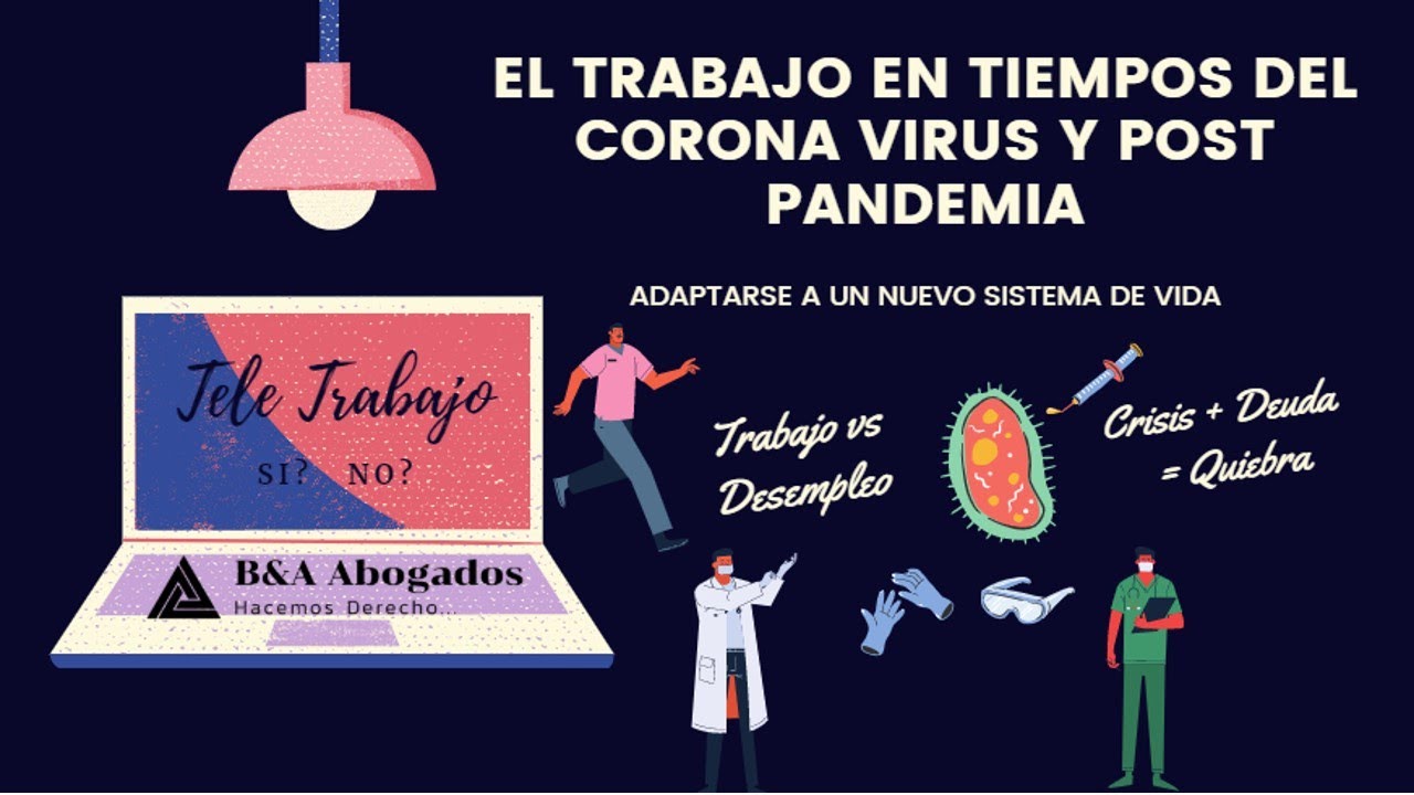 El Trabajo en tiempos de Covid-19 y Post Pandemia - YouTube