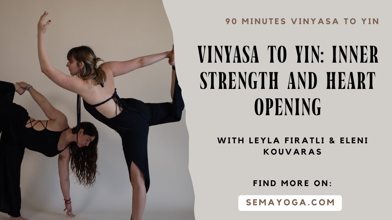 vinyasa-to-yin-inner-strength-and-heart-opening-90-min-complete