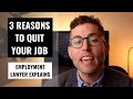 3 Reasons To Quit Your Job