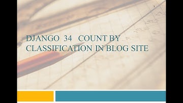 Django系列34 Python网站开发系列161 —Python程序设计系列413 分类统计