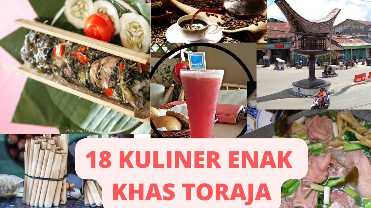 18 MAKANAN/MINUMAN ENAK & UNIK KHAS TORAJA 