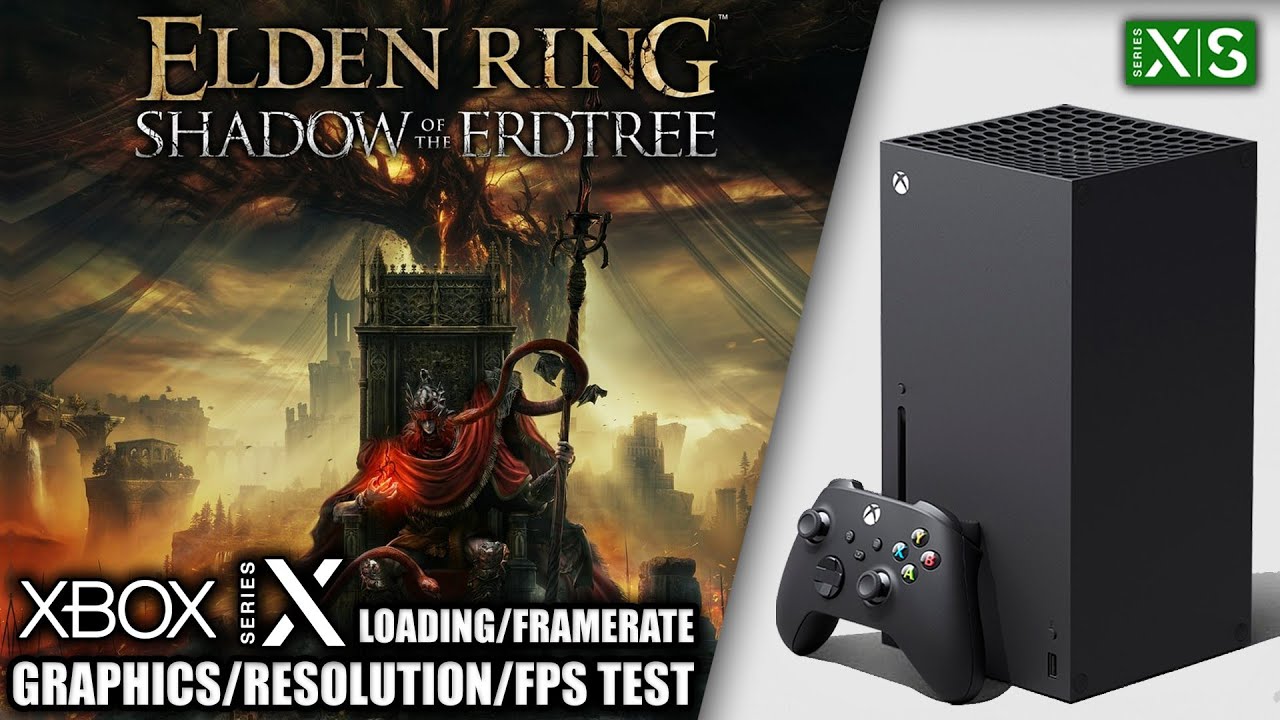 Elden Ring: Shadow of the Erdtree - Xbox Series X Gameplay + FPS Test