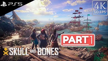 SKULL AND BONES PS5 Gameplay Walkthrough [4K 60FPS]- FULL GAME PART 1 - No Commentary