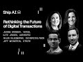 Rethinking the future of digital transactions