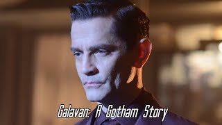 Galavan: A Gotham Story - Trailer - Draft I.