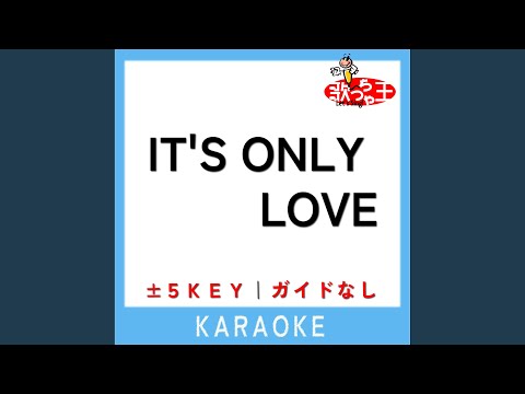 IT'S ONLY LOVE +5Key (原曲歌手:福山雅治)