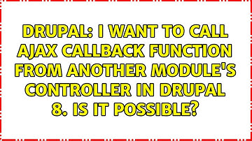 I want to call ajax callback function from another module