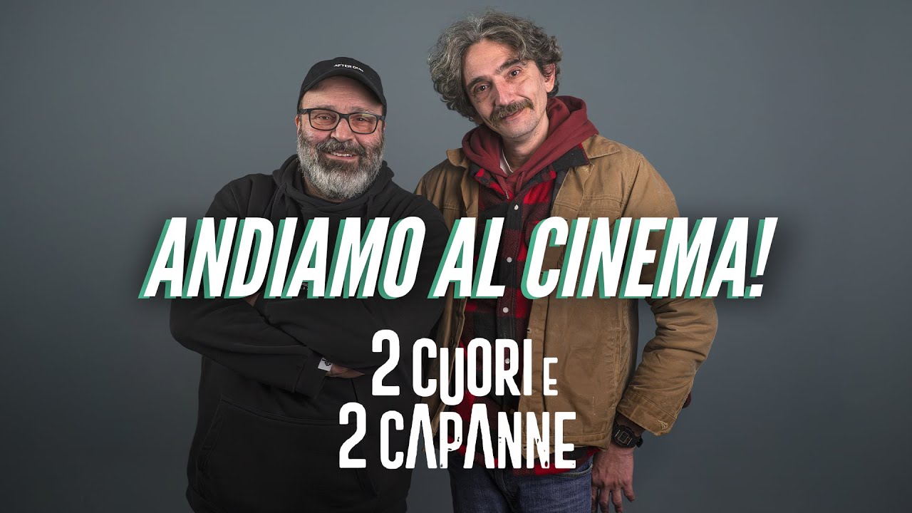 2 cuori e 2 capanne ft. Massimiliano Bruno | Andiamo al cinema EP.19