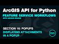 Display Attachments in a Popup in ArcGIS Online using the ArcGIS API for Python | Feature Layer
