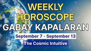 SEPTEMBER 7-13 , 2025 WEEKLY Horoscope ALL Zodiac Signs Cosmic Intuitive