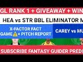 HEA vs STR Dream11 team today | HEA vs STR BBL ELIMINATOR MATCH Dream11 prediction | POWER11 team