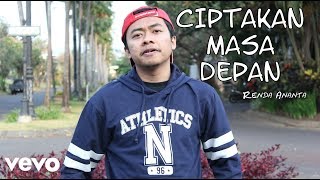 Download Lagu Renda Ananta - Ciptakan Masa Depan (Official Music Video) Download Lagu Renda Ananta - Ciptakan Masa Depan (Official Music Video)