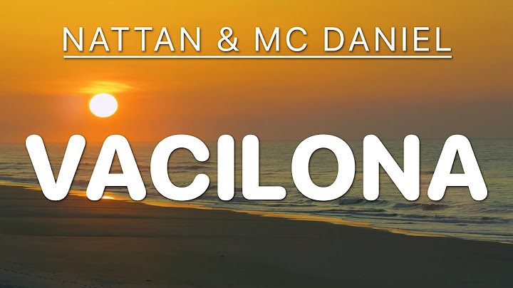 Nattan & Mc Daniel - Vacilona [4K Letra/Lyrics]