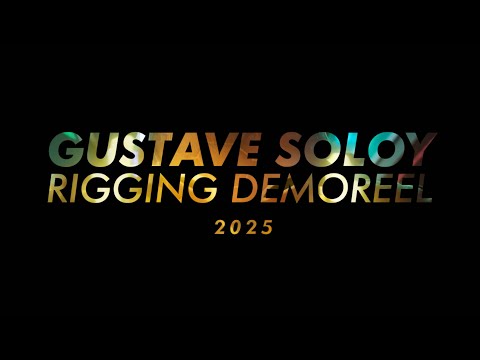 GUSTAVE SOLOY - RIGGING ARTIST DEMOREEL