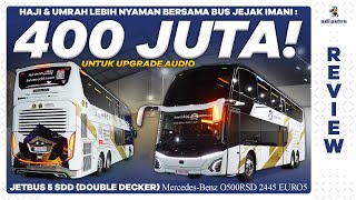 Double Decker Bus Owned by Hajj & Umrah Travel JEJAK IMANI: JETBUS 5 SDD 2445 Audio Upgrade 400 M...