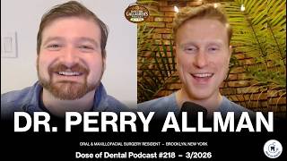 Dr. Perry Allman @classiceperry - Dose of Dental Podcast #218 x Dr. Gallagher's Podcast