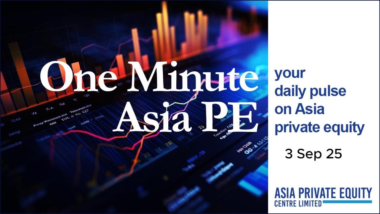 One Minute Asia PE by APER - 3 September 2025.