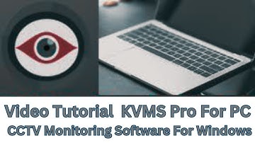 How to install KVMS Pro For PC CMS & Configure the App to Monitor on Windows PC?