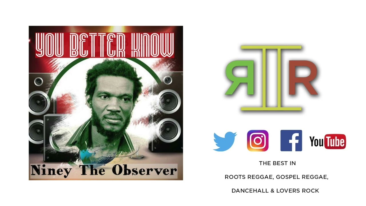 Niney The Observer - You Better Know
