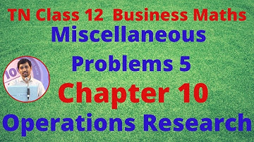 12th Business maths chapter 10 Miscellaneous Problems 5 Opreations Research TamilNadu