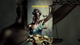 JUSTICE IS BLIND BUT IT SMELLS MONEY BURIES THE TRUTH WHEN THE PRICE IS HONEY#tomassotosoontobfamous