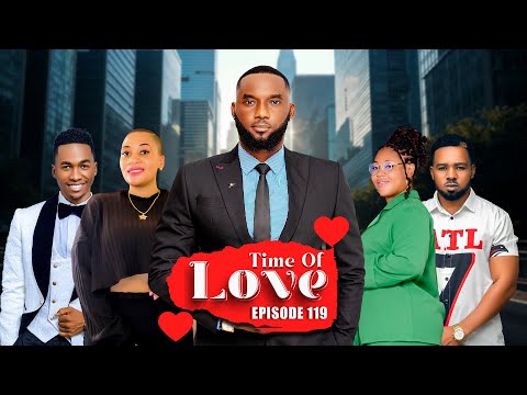 TIME Of LOVE Episode 119 LOVE STORY 
