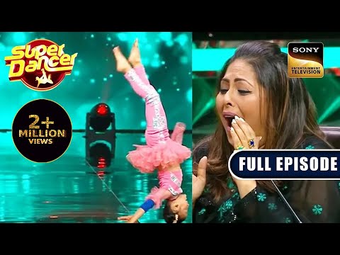 ऐसी Flexibility देखकर Judges हुए Shocked! | Super Dancer 4 | Full Episode