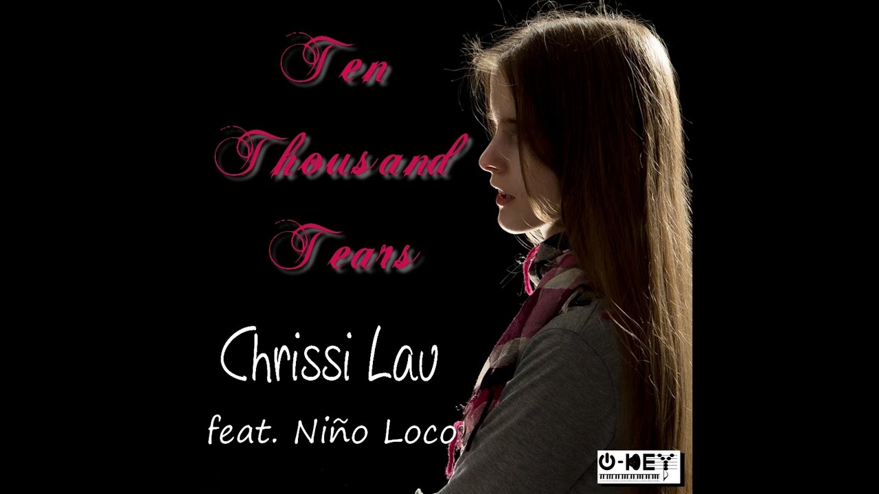 Chrissi Lau singt:  TEN THOUSAND TEARS   -   a song by Niño Loco  www.o-key.de