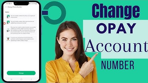 How To Change Your Opay Account Number | Change Opay Account Number