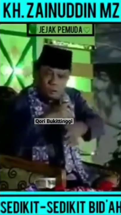 KH Zainuddin Mz : SEDIKIT-SEDIKIT BID’AH #khzainuddinmz #zainuddinmz