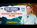 Production Possibility Curve (PPC) & MOC, central problems Class 11 | Microeconomics | ONE SHOT