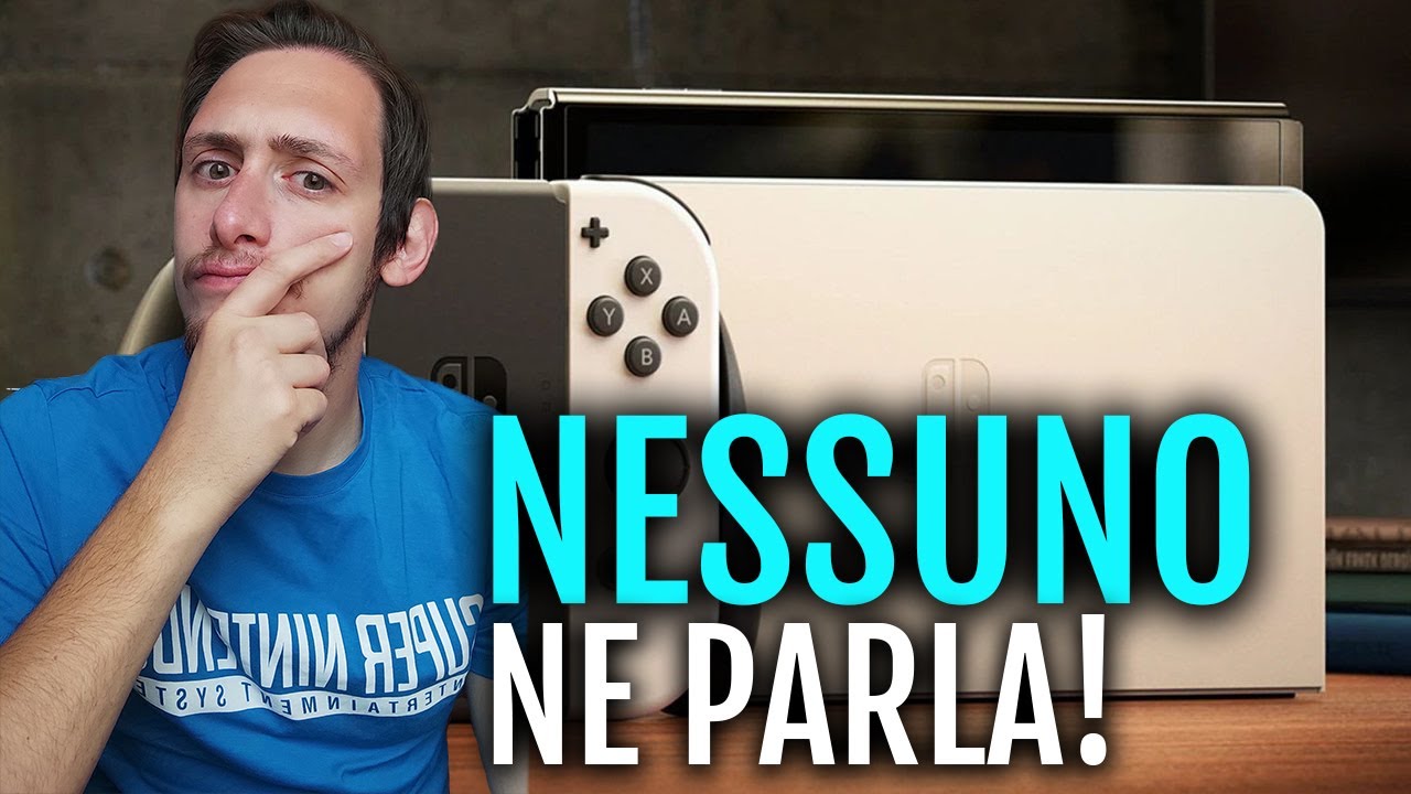 IL PROBLEMA DI SWITCH OLED DI CUI NESSUNO PARLA YouTube